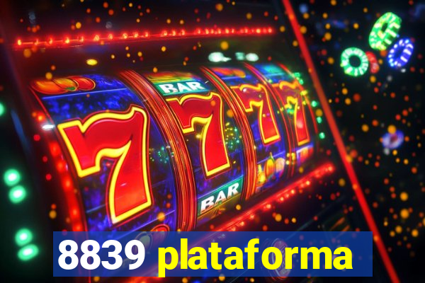 8839 plataforma